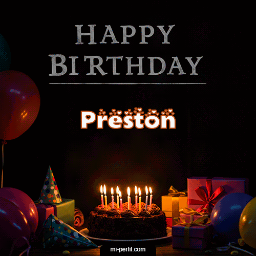 Happy BirthDay Feliz Cumpleaños Preston