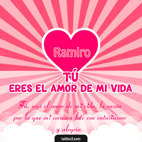 Tú eres el amor de mi vida!! Ramiro