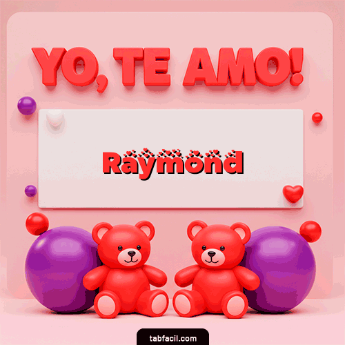 Te Amo Feliz Dia Amor Raymond