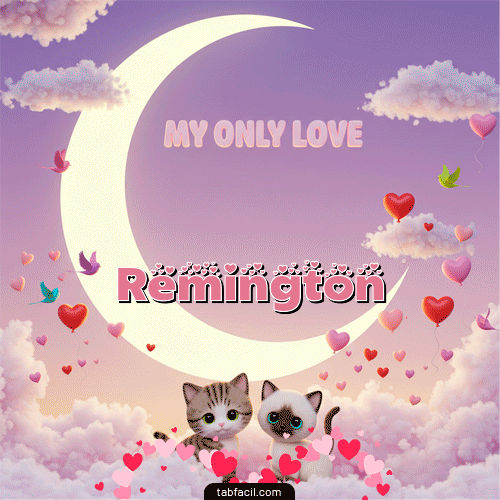 My Only Love Feliz Dia Amor Remington