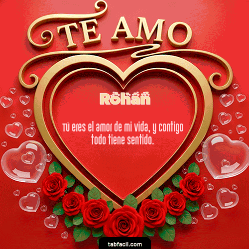 GIF Animado de Feliz Dia Amor para Rohan - Te Amo