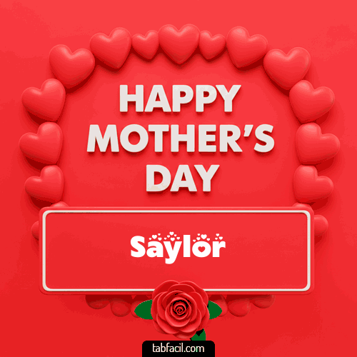 Happy Mother´s  Day Saylor