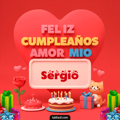 Feliz Cumpleaños Amor Mio Sergio