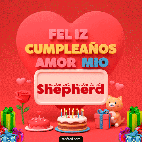 Feliz Cumpleaños Amor Mio Shepherd