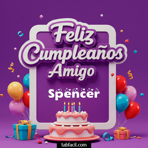 Feliz Cumpleaños Amigo Spencer