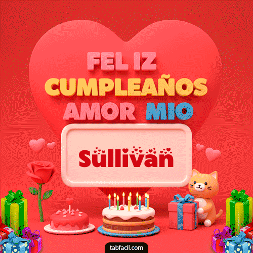 Feliz Cumpleaños Amor Mio Sullivan