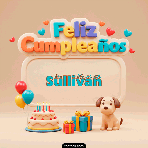 Feliz Cumpleaños Sullivan
