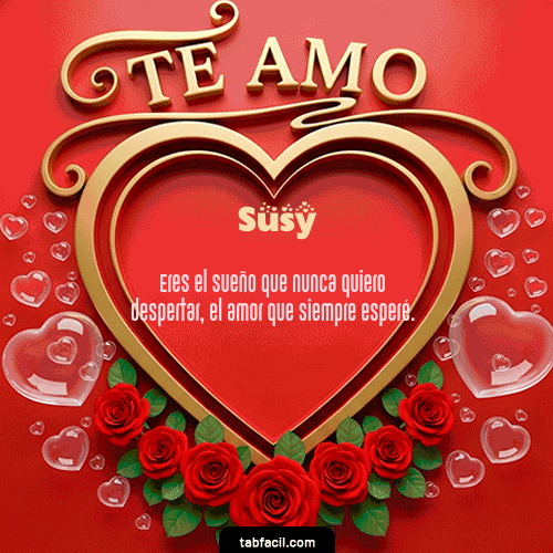 Te Amo Feliz Dia Amor Susy