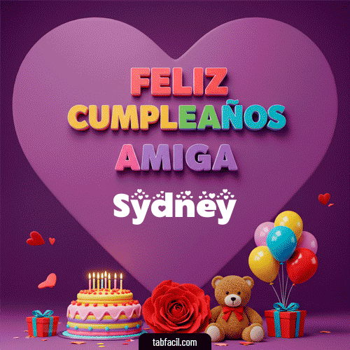 Feliz Cumpleaños Amiga Sydney