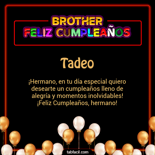 Brother Feliz Cumpleaños Tadeo