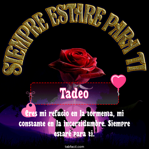 Siempre estaré para tí Tadeo