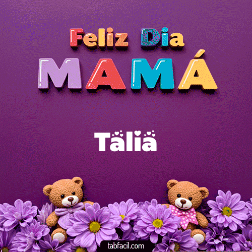 feliz Dia Mamá Talia