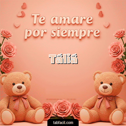Te amaré por siempre Feliz Dia Amor Talia