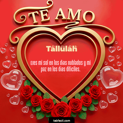 Te Amo Feliz Dia Amor Tallulah