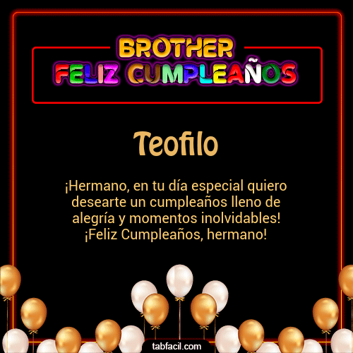 Brother Feliz Cumpleaños Teofilo