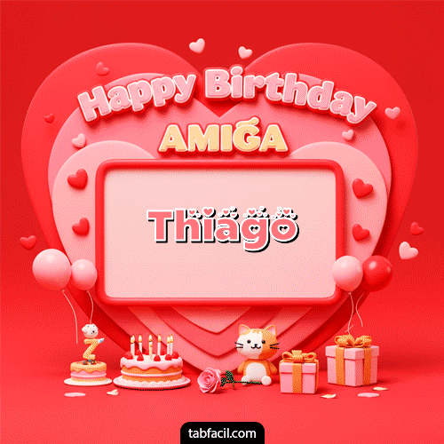 🍰 Happy BirthDay Amiga Feliz Cumpleaños Thiago
