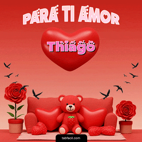 Para tí amor Feliz Dia Amor Thiago