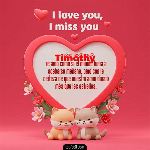 GIF de Timothy - Te quiero, Te  amo, Te extraño