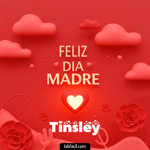 Feliz Día Madre Tinsley