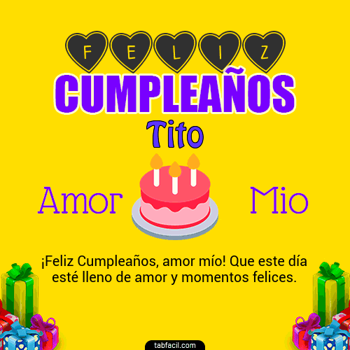 Feliz Cumpleaños Amor Mio Tito