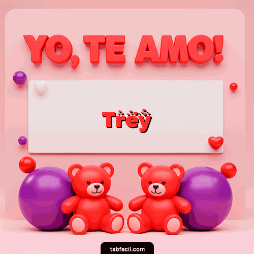 Te Amo Feliz Dia Amor Trey