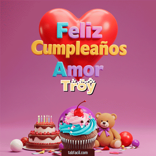 Gif 💞 Feliz Cumpleaños Amor Troy