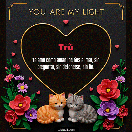 GIF de Tru - Tú eres mi luz