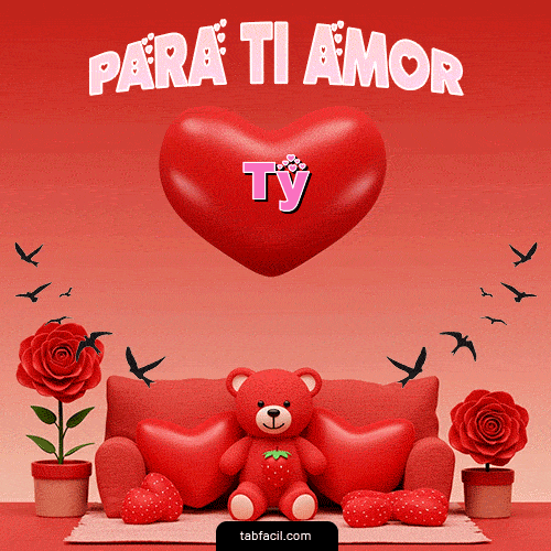 Para tí amor Feliz Dia Amor Ty