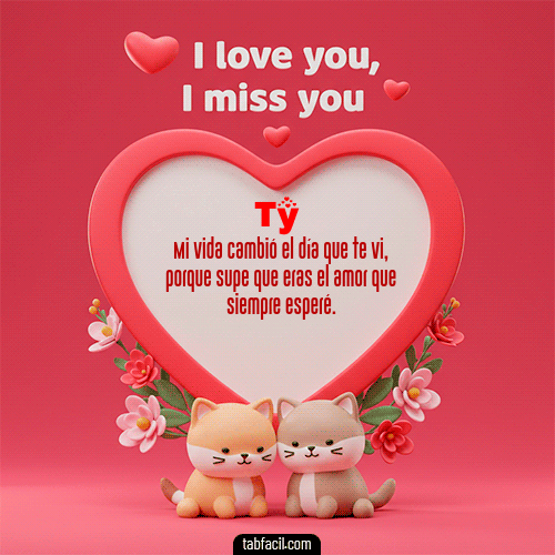 GIF de Ty - Te quiero, Te  amo, Te extraño