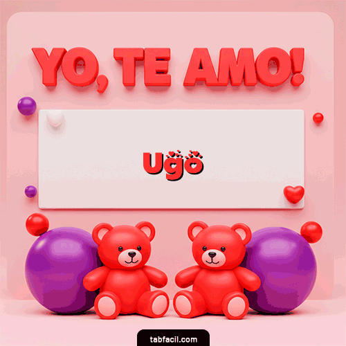 Te Amo Feliz Dia Amor Ugo