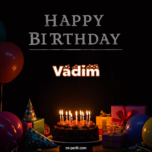 Happy BirthDay Feliz Cumpleaños Vadim