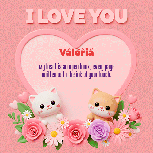 Te Amo!!! Feliz Dia Amor Valeria