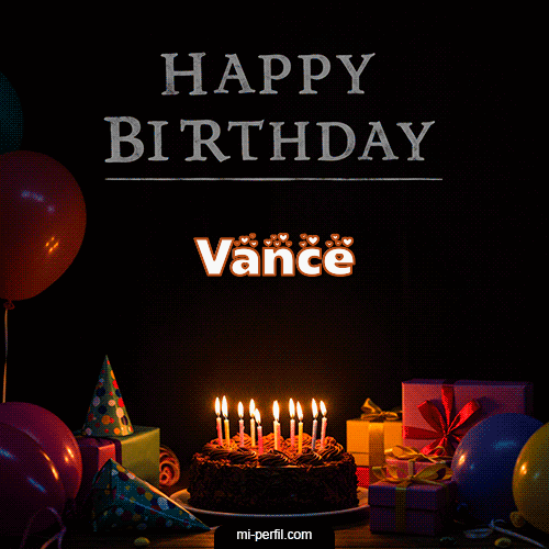 Happy BirthDay Feliz Cumpleaños Vance