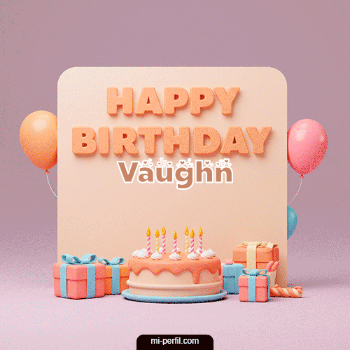 Happy BirthDay Torta Feliz Cumpleaños Vaughn