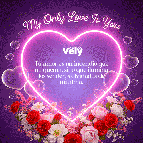 My Only Love Feliz Dia Amor Vely