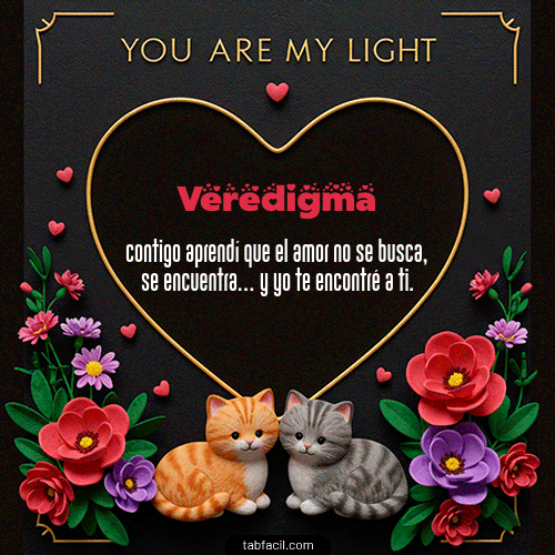 Tú eres mi luz Feliz Dia Amor Veredigma