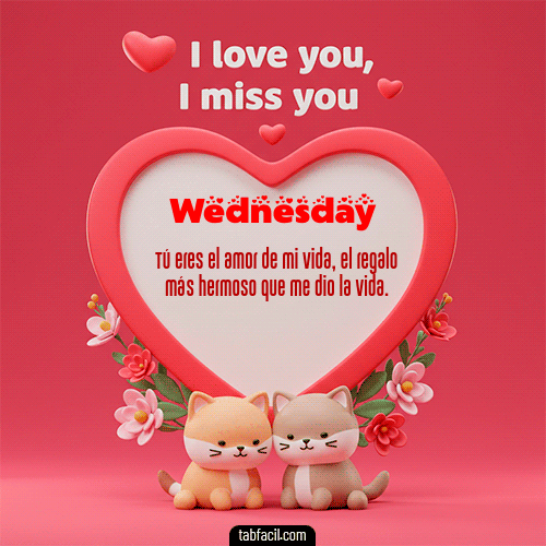 GIF de Wednesday - Te quiero, Te  amo, Te extraño