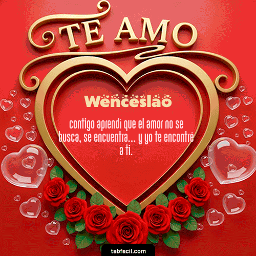 Te Amo Feliz Dia Amor Wenceslao