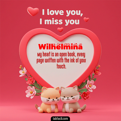 GIF de Wilhelmina - Te quiero, Te  amo, Te extraño