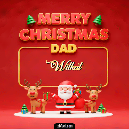 Merry Christmas DAD Feliz Navidad Wilkat