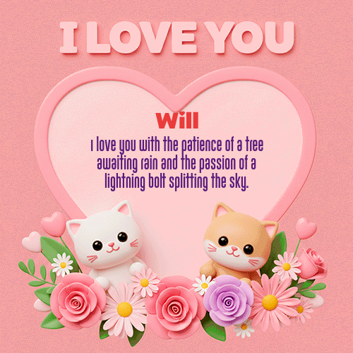 Te Amo!!! Feliz Dia Amor Will