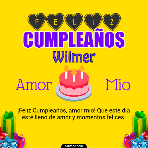 Feliz Cumpleaños Amor Mio Wilmer
