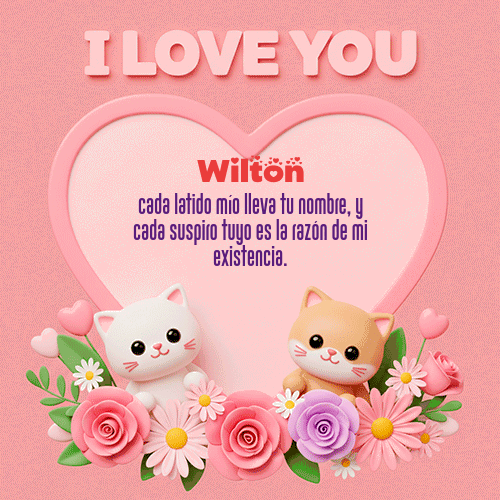 Te Amo!!! Feliz Dia Amor Wilton
