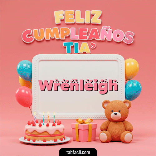 🥳 Feliz Cumpleaños Tía Feliz Cumpleaños Wrenleigh
