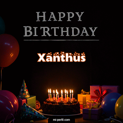 Happy BirthDay Feliz Cumpleaños Xanthus