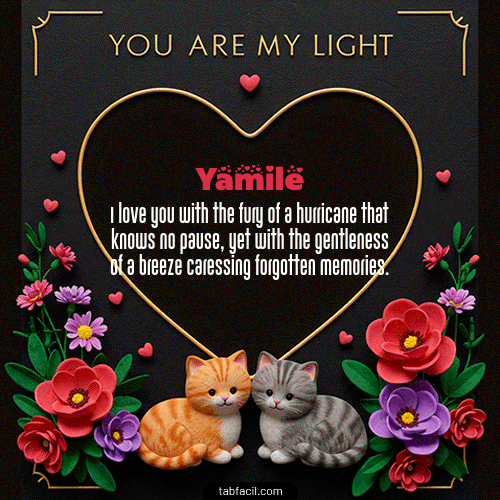 Tú eres mi luz Feliz Dia Amor Yamile