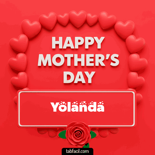 Happy Mother´s  Day Yolanda