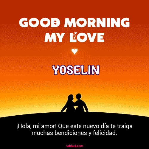 Good Morning My Love Yoselin