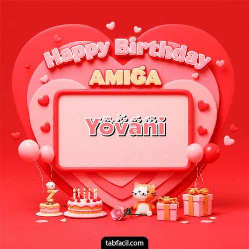 GIF Animado de Feliz Cumpleaños para Yovani - 🍰 Happy BirthDay Amiga