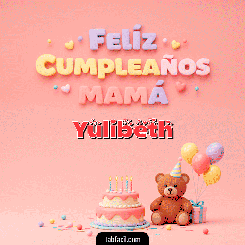 Gif 🤗 Feliz Cumpleaños Mamá Yulibeth
